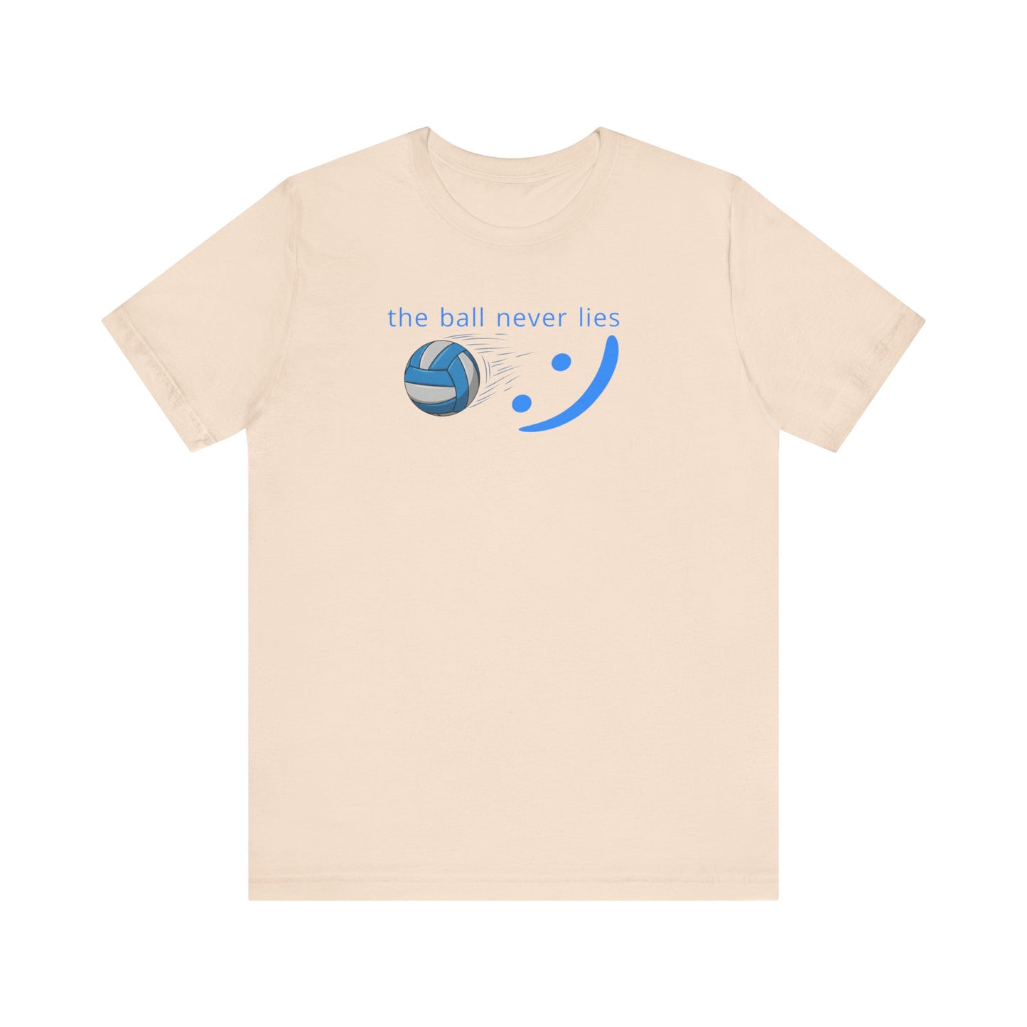 The Ball Never Lies - Volleyball Streetwear Tee | Unisex Statement Shirt | sm:)e