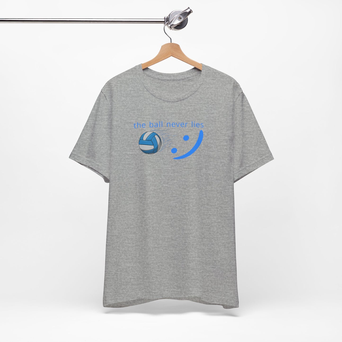 The Ball Never Lies - Volleyball Streetwear Tee | Unisex Statement Shirt | sm:)e