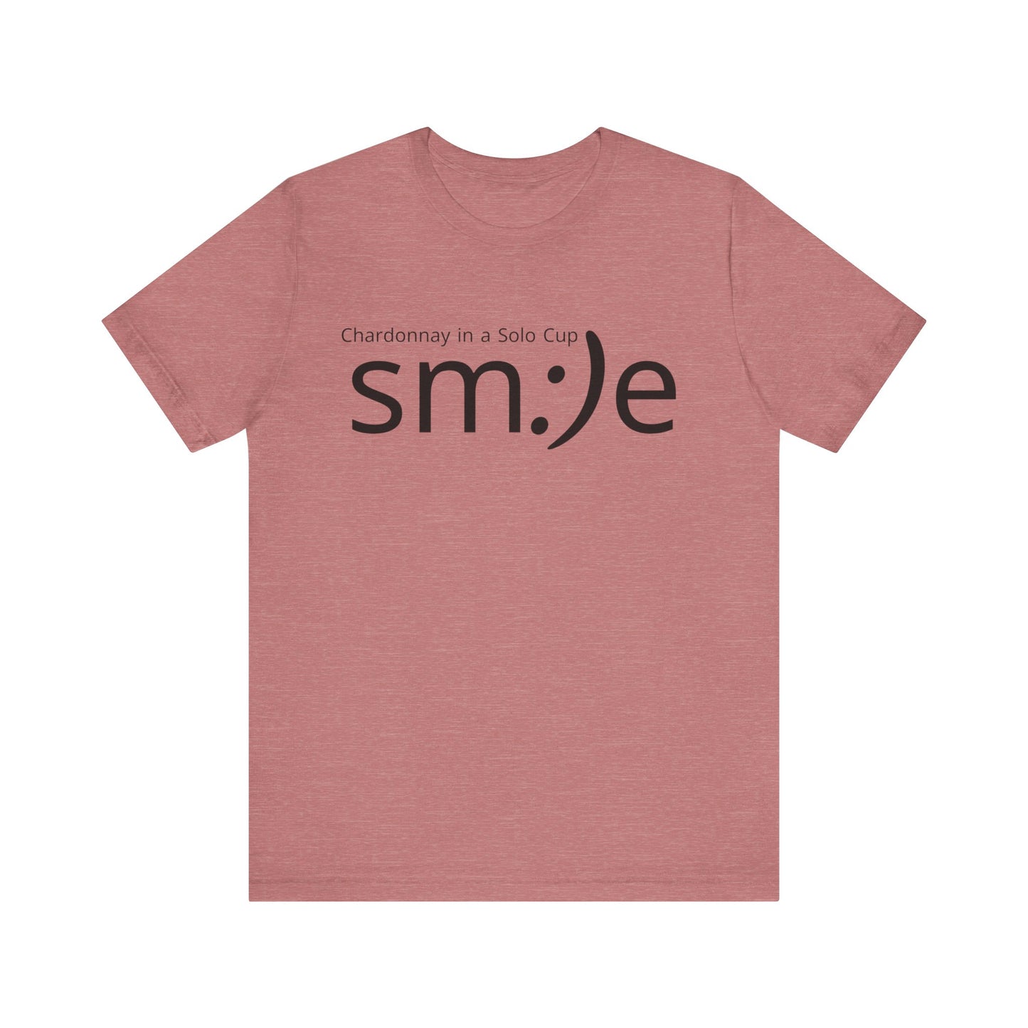 sm:)e Chardonnay in a Solo Cup T-Shirt | Funny Wine Statement Tee | Unisex Streetwear