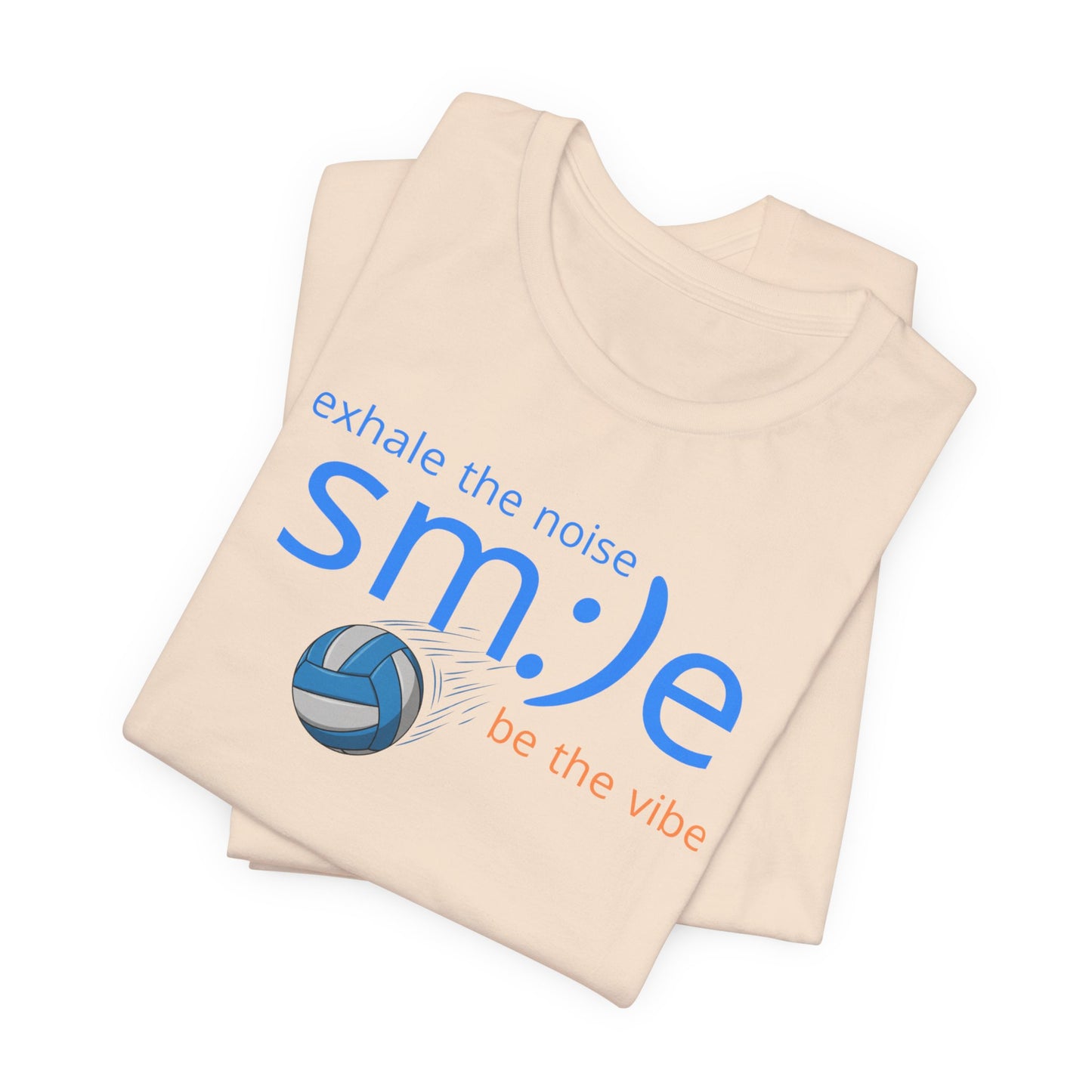 sm:)e Exhale the Noise Be the Vibe Volleyball Tee | Confident Athletic Streetwear | Positive Quote Shirt