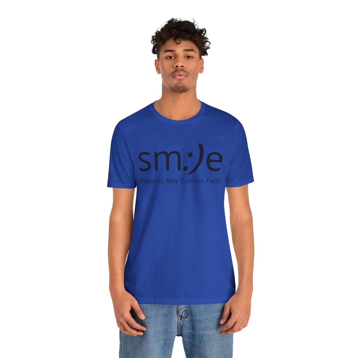 sm:)e “Opinions May Contain Facts” T-Shirt | Witty & Sassy Unisex Tee