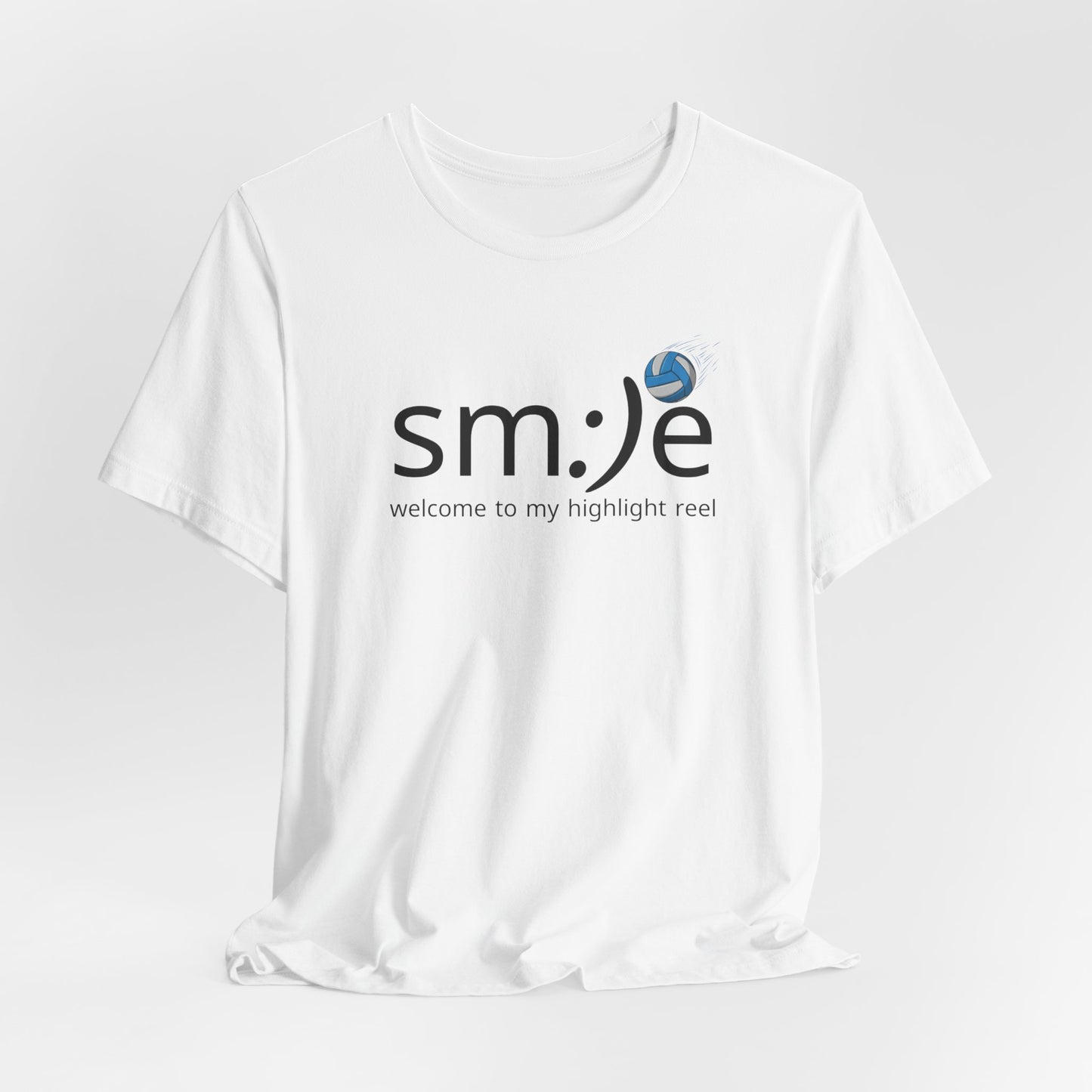 sm:)e Welcome to My Highlight Reel Volleyball T-Shirt | Funny Motivational Unisex Tee