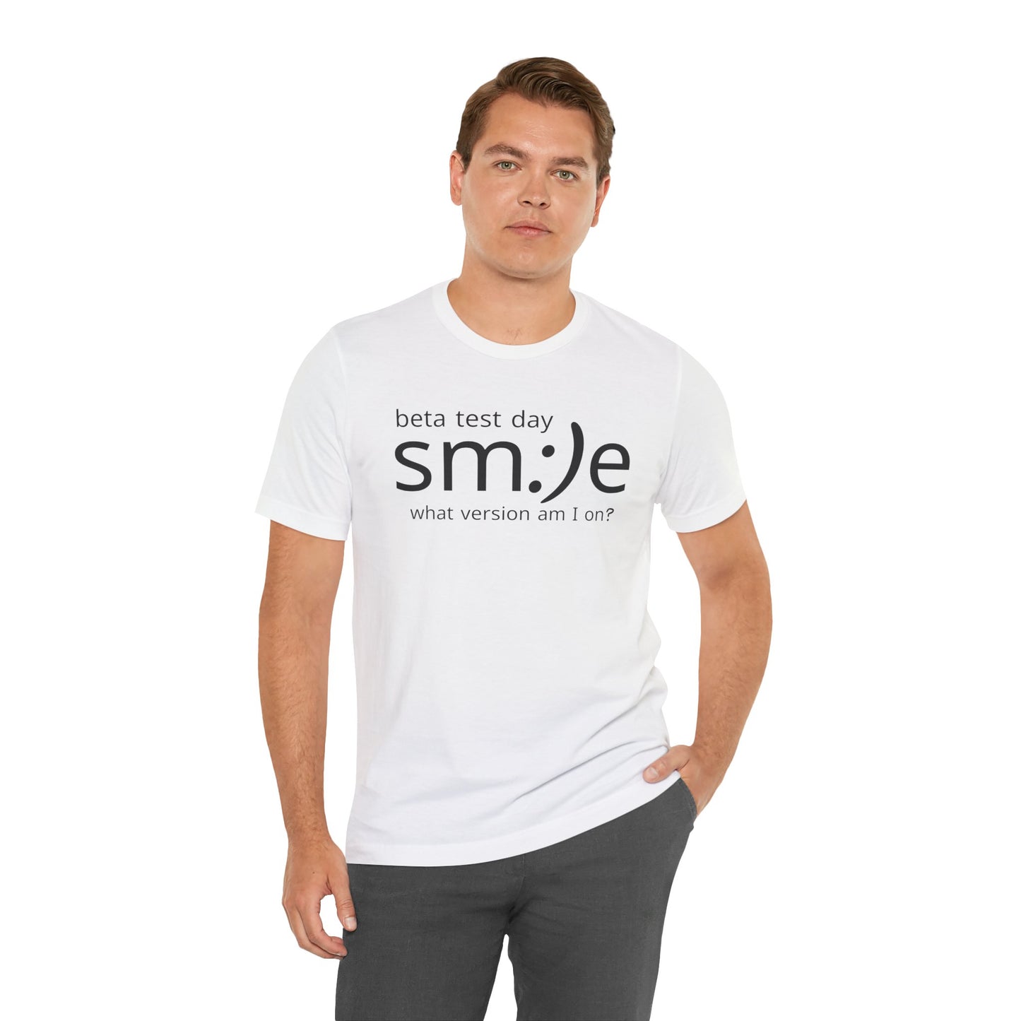 Beta Test Day Statement Tee | Tech Humor Shirt | sm:)e Confidence Wear | Gamer Gift