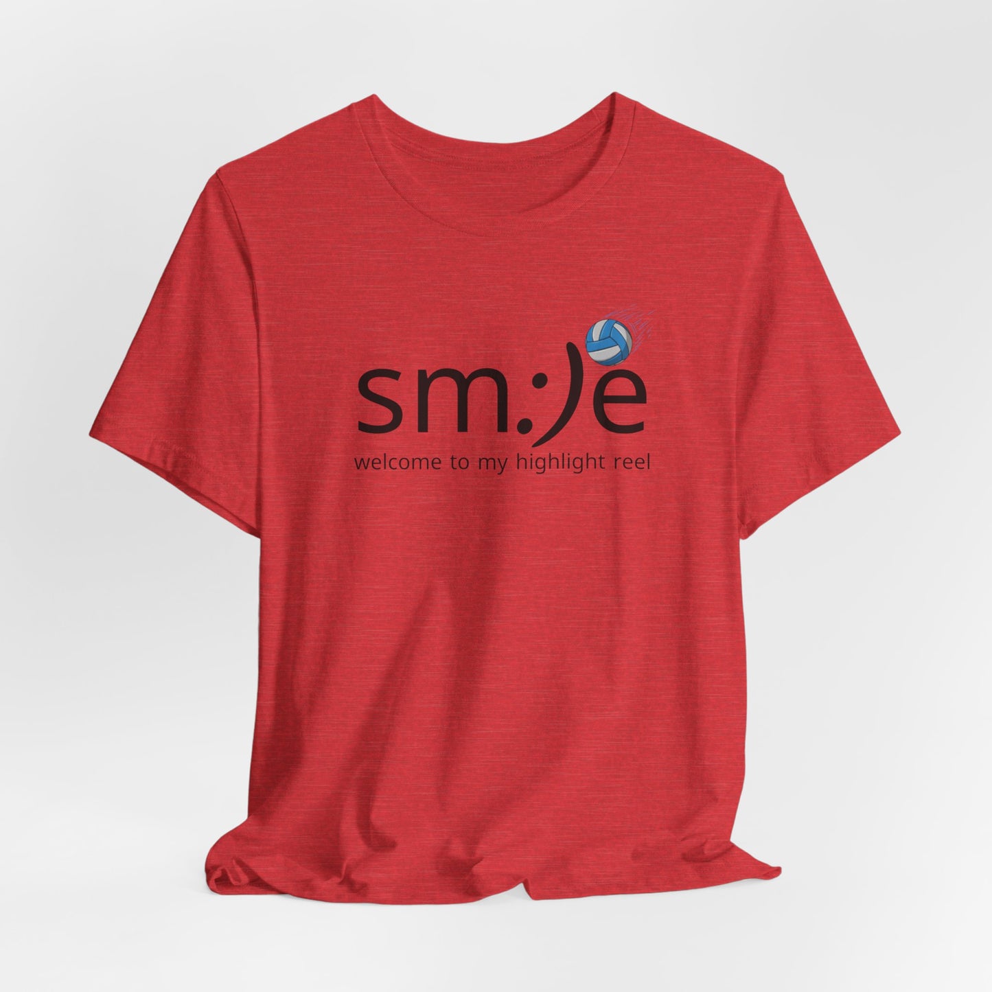 sm:)e Welcome to My Highlight Reel Volleyball T-Shirt | Funny Motivational Unisex Tee
