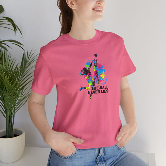 The Ball Never Lies - Volleyball Streetwear Tee | Unisex Statement Shirt