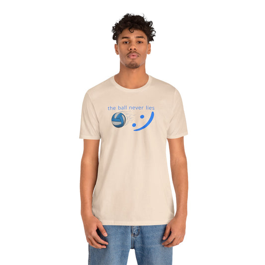 The Ball Never Lies - Volleyball Streetwear Tee | Unisex Statement Shirt | sm:)e