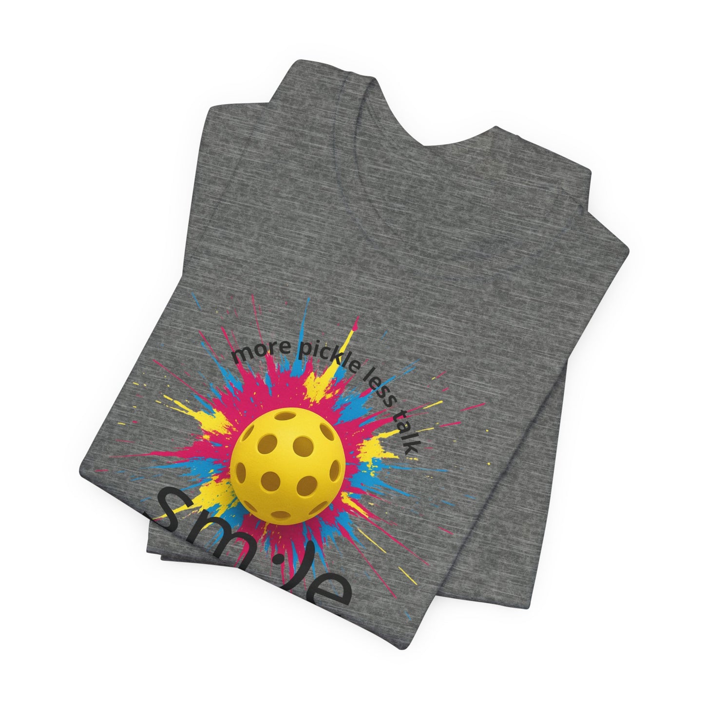 More Pickle Less Talk - Pickleball Streetwear Tee | Unisex Statement Shirt | sm:)e