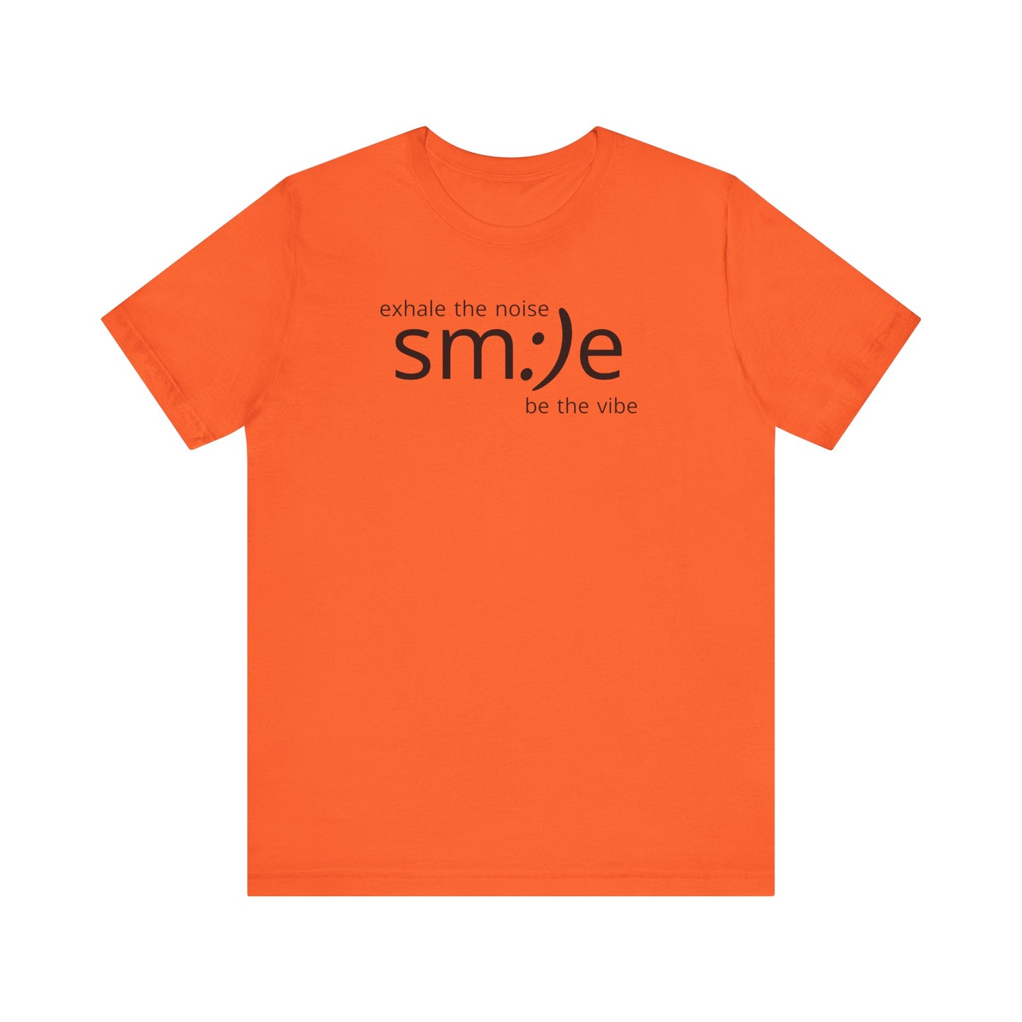 Exhale the Noise sm:)e Be the Vibe Shirt | Motivational Unisex Graphic Tee