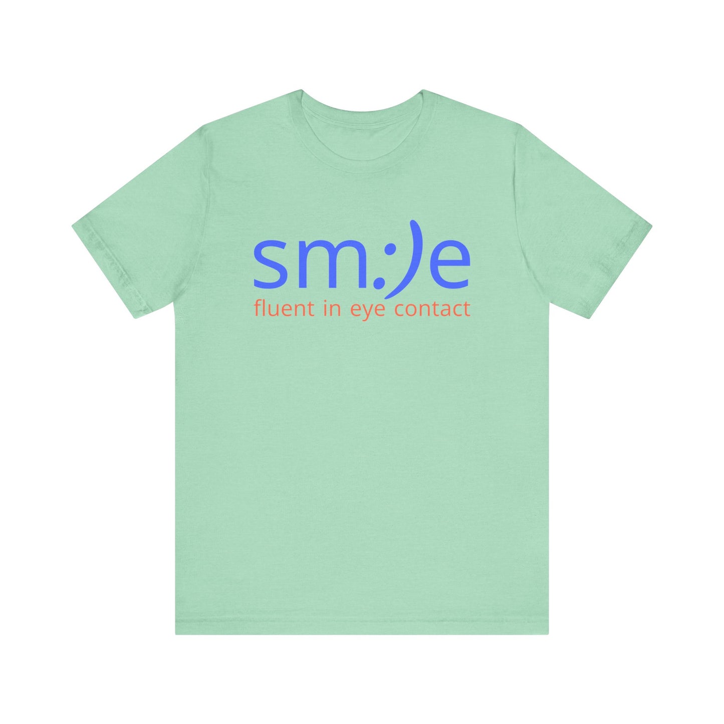 sm:)e Fluent in Eye Contact Tee - Social Butterfly Streetwear, Confidence Booster, Funny Statement Shirt