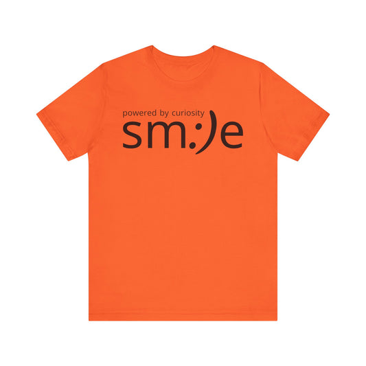 sm:)e Powered by Curiosity T-Shirt | Inspirational Unisex Graphic Tee