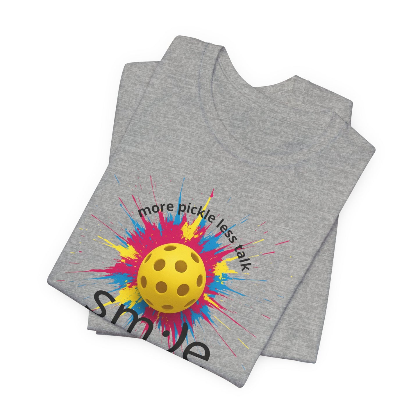 More Pickle Less Talk - Pickleball Streetwear Tee | Unisex Statement Shirt | sm:)e