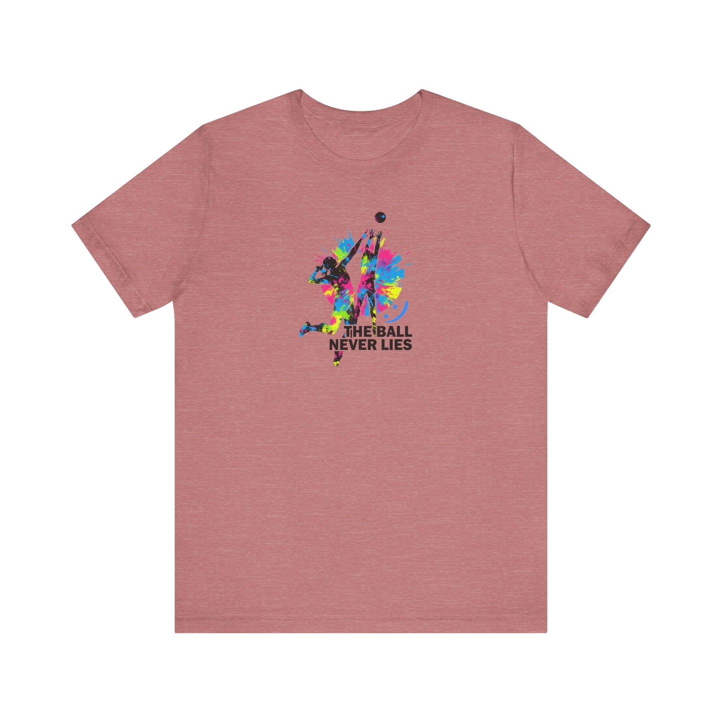 The Ball Never Lies - Volleyball Streetwear Tee | Unisex Statement Shirt
