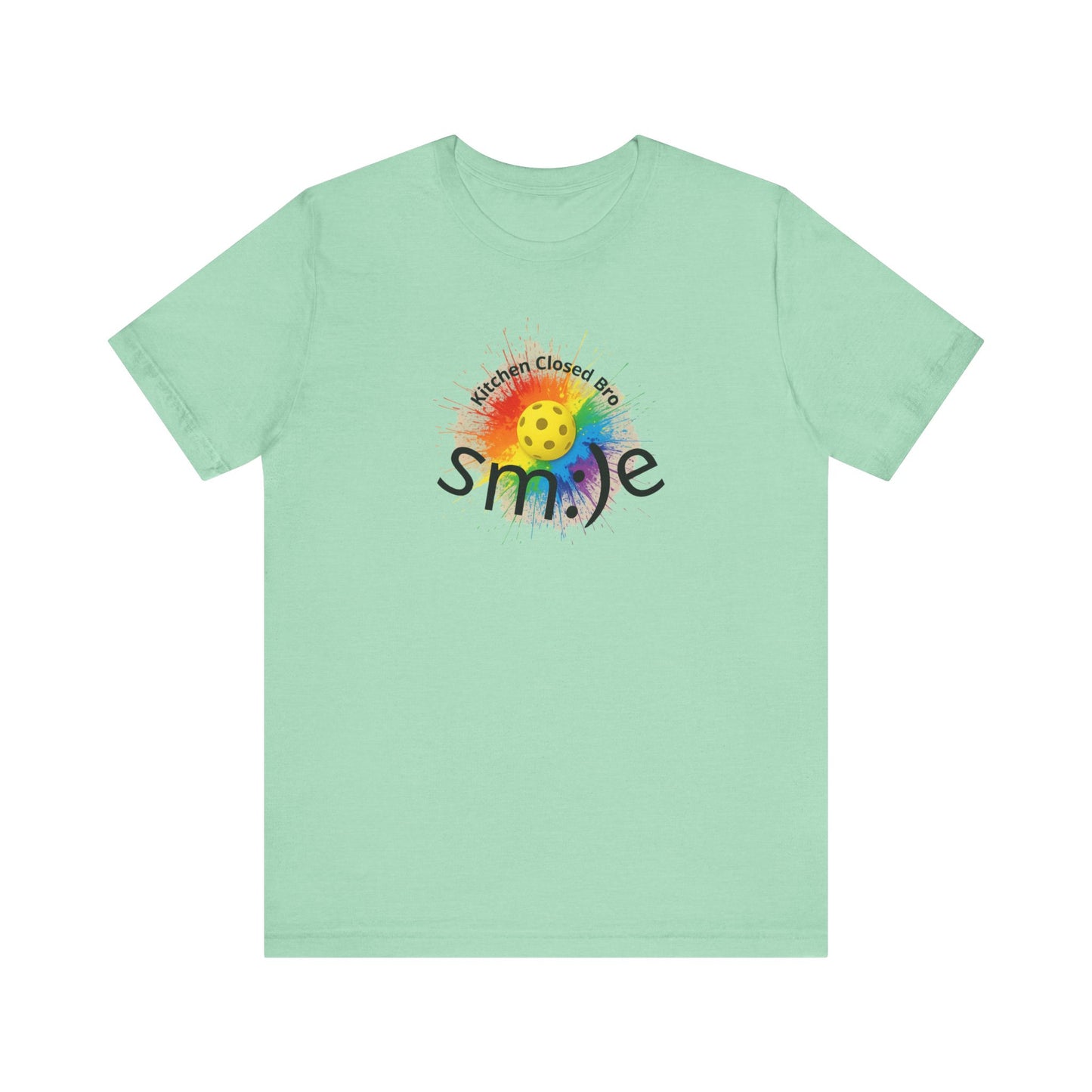 Kitchen Closed Bro - Pickleball Streetwear Tee | Unisex Court Statement | sm:)e