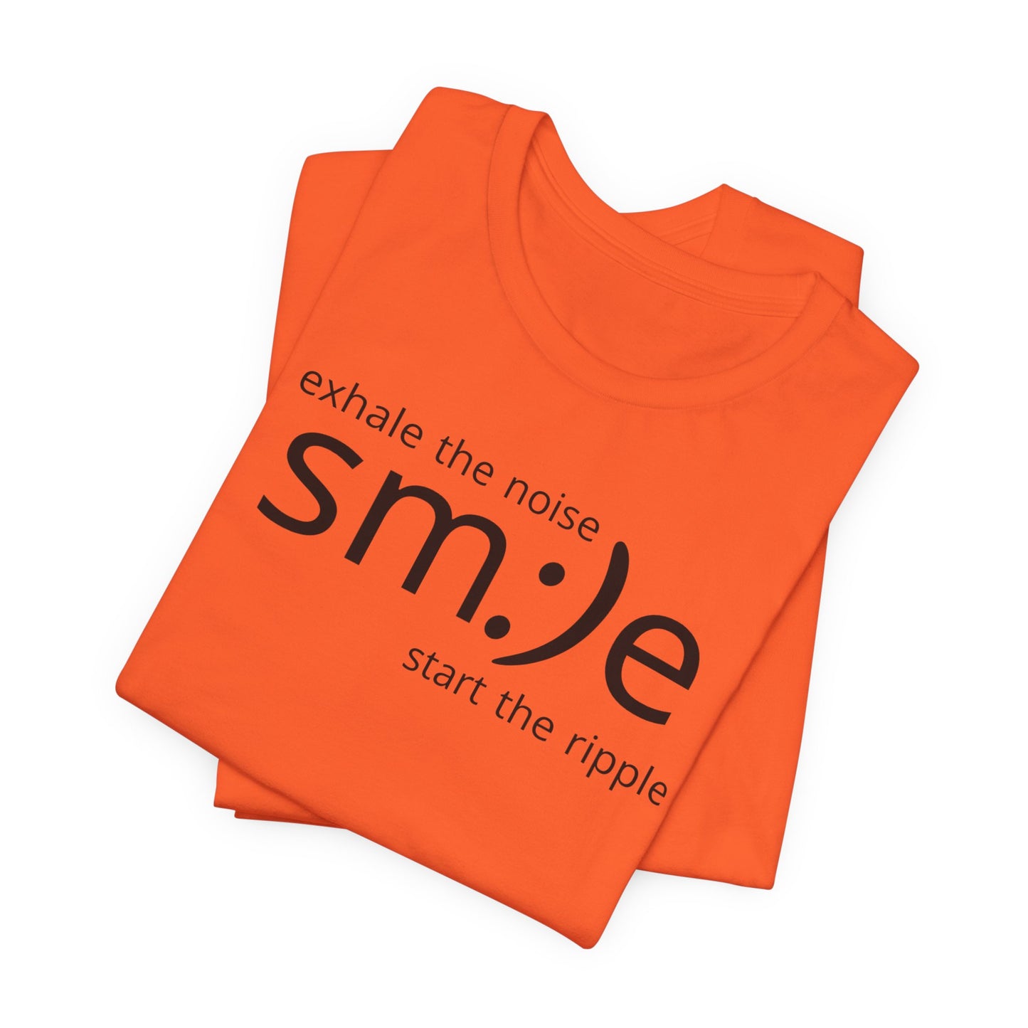 sm:)e Exhale the Noise Start the Ripple Tee | Mindful Action Streetwear | Positive Vibes Graphic Shirt