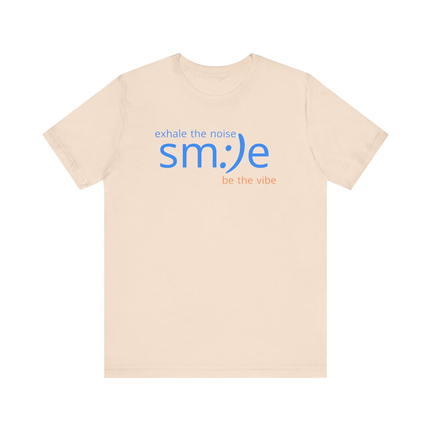 sm:)e Exhale the Noise Be the Vibe Tee | Confidence Streetwear | Unisex Motivational Graphic Shirt