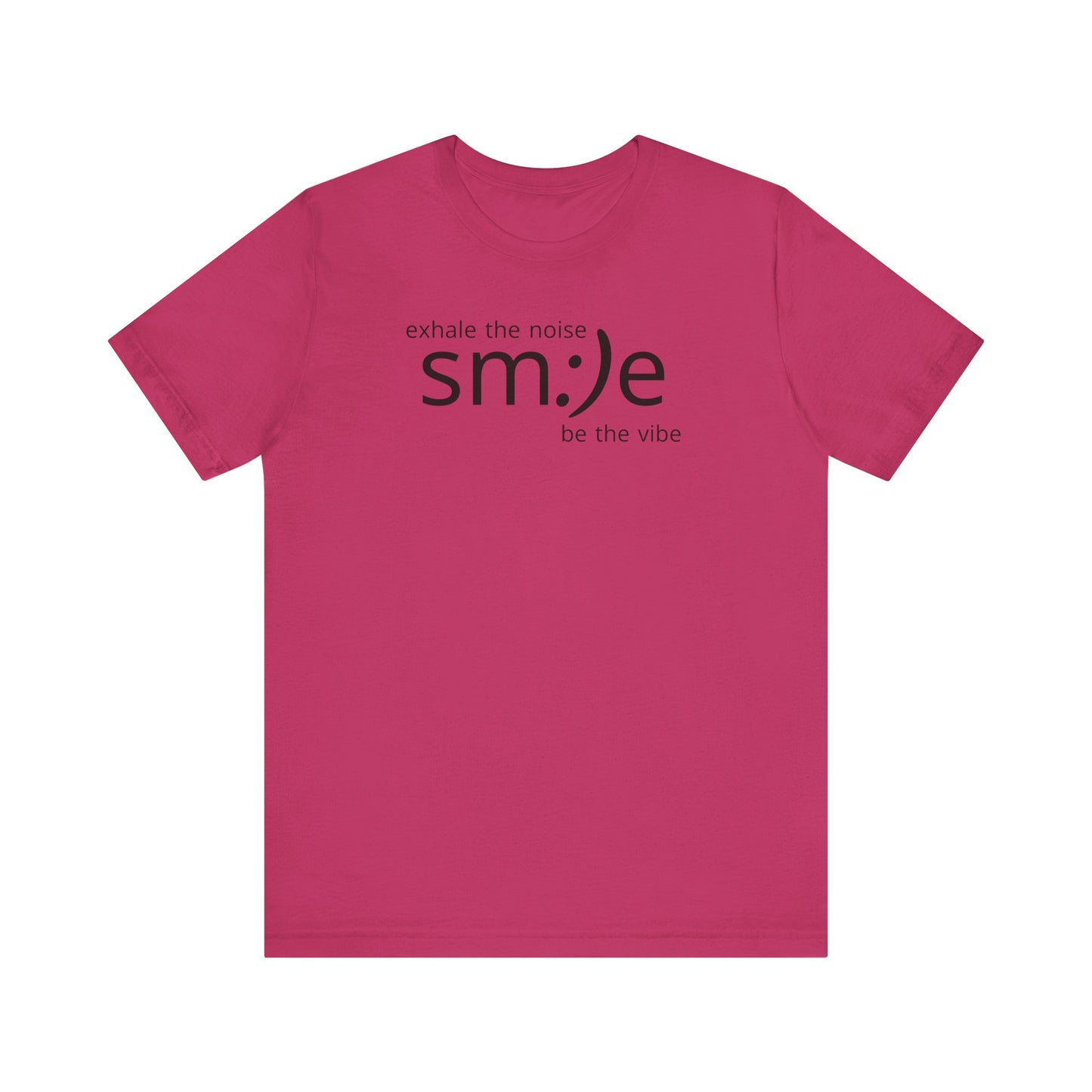 Exhale the Noise sm:)e Be the Vibe Shirt | Motivational Unisex Graphic Tee