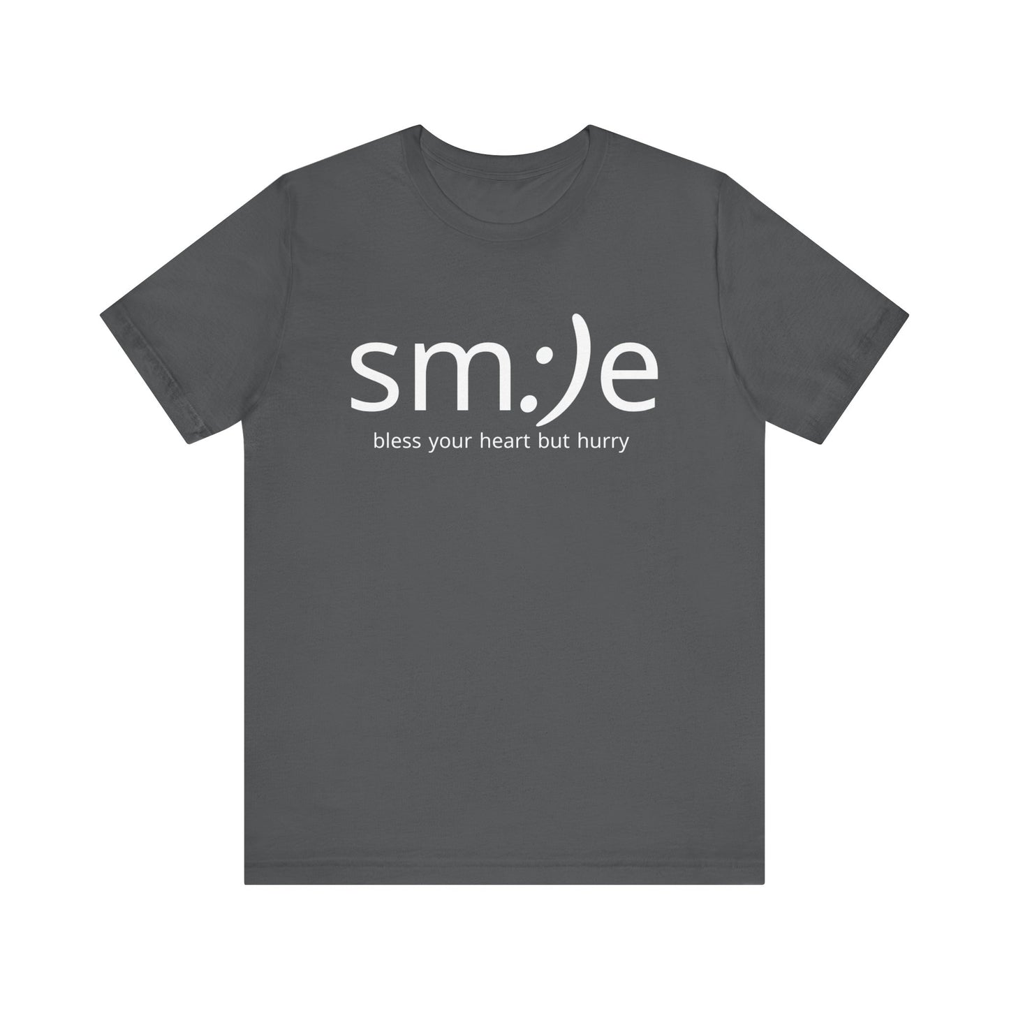 sm:)e Bless Your Heart But Hurry Statement Tee | Sassy Confidence Streetwear | Unisex