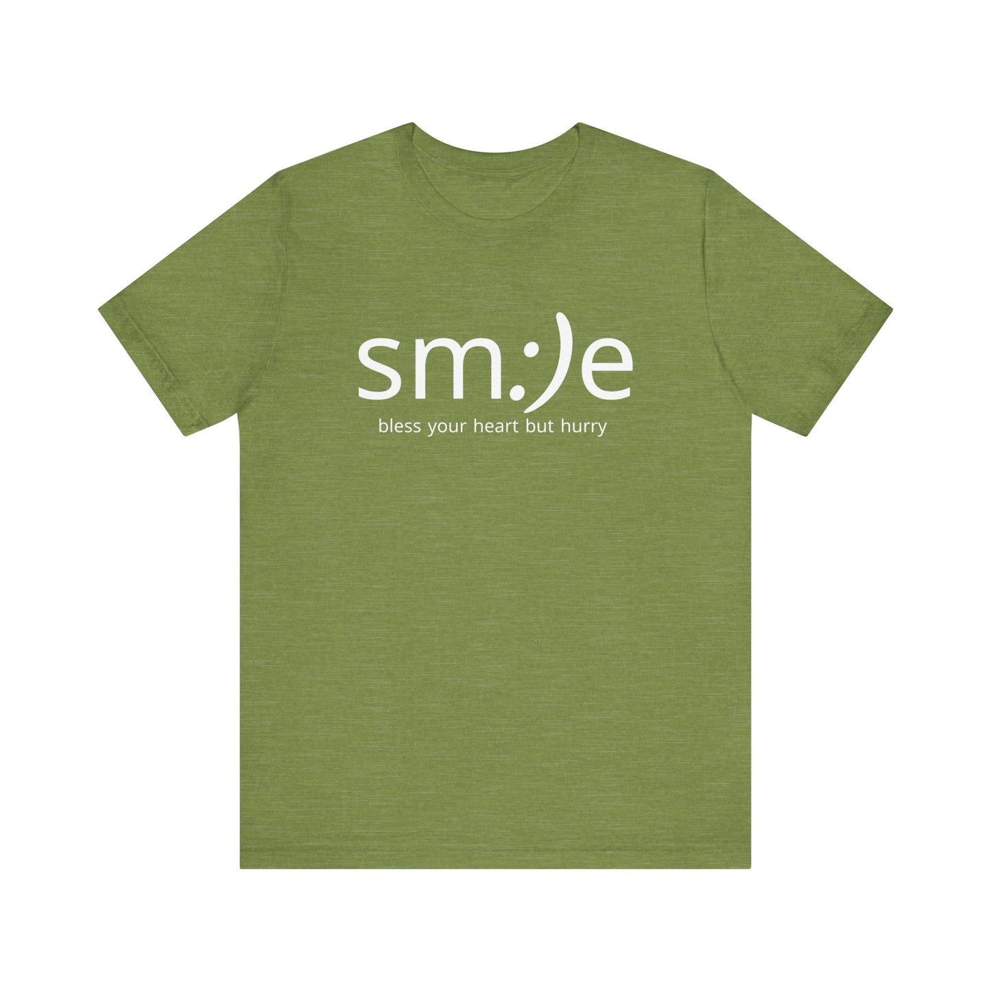 sm:)e Bless Your Heart But Hurry T-Shirt | Sassy Southern Statement Tee | Unisex Streetwear