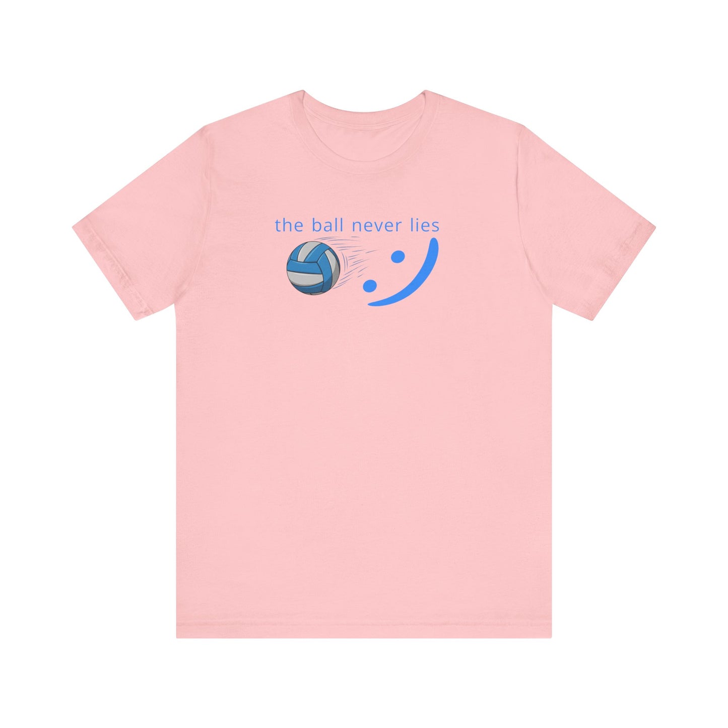 The Ball Never Lies - Volleyball Streetwear Tee | Unisex Statement Shirt | sm:)e
