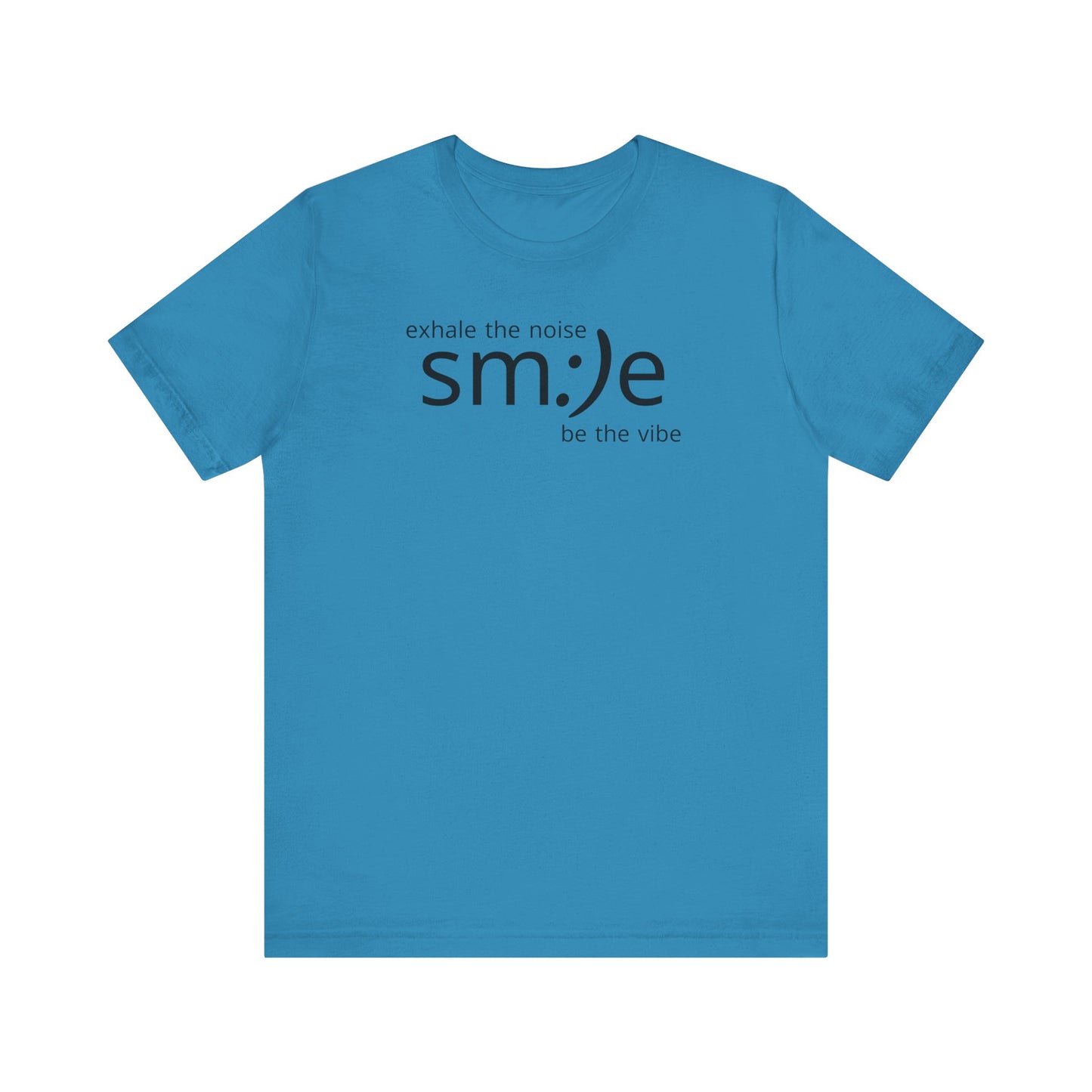 Exhale the Noise sm:)e Be the Vibe Shirt | Motivational Unisex Graphic Tee