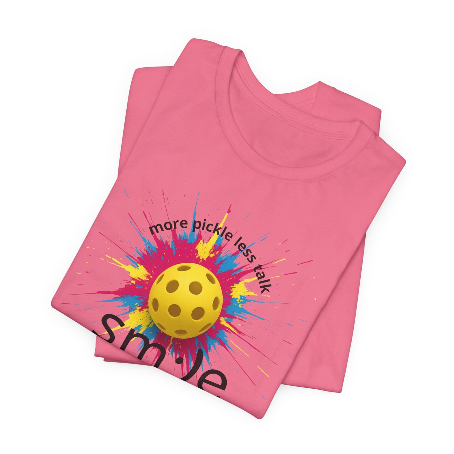 More Pickle Less Talk - Pickleball Streetwear Tee | Unisex Statement Shirt | sm:)e