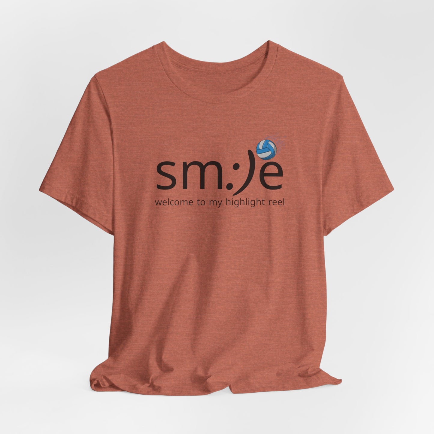sm:)e Welcome to My Highlight Reel Volleyball T-Shirt | Funny Motivational Unisex Tee