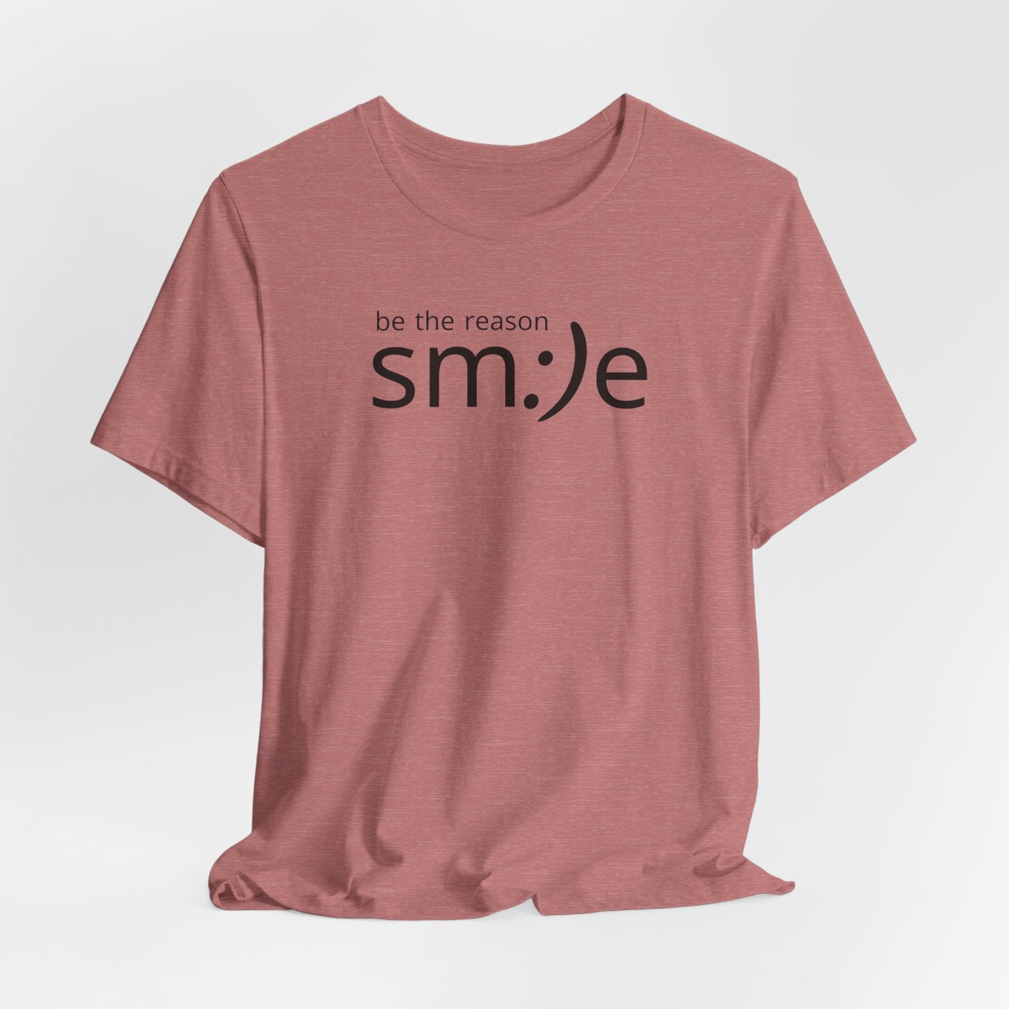 sm:)e Be the Reason Tee | Positive Impact Streetwear | Inspirational Unisex Graphic Shirt