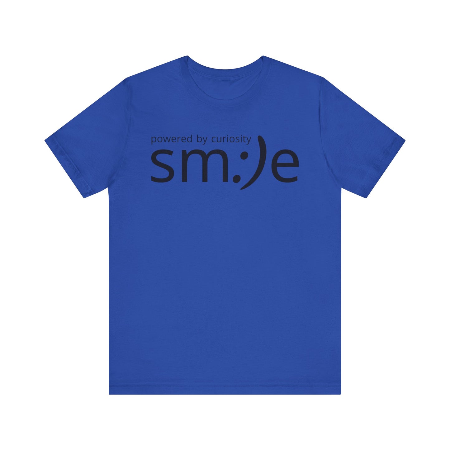 Powered by Curiosity sm:)e T-Shirt | Streetwear Motivational Graphic Tee