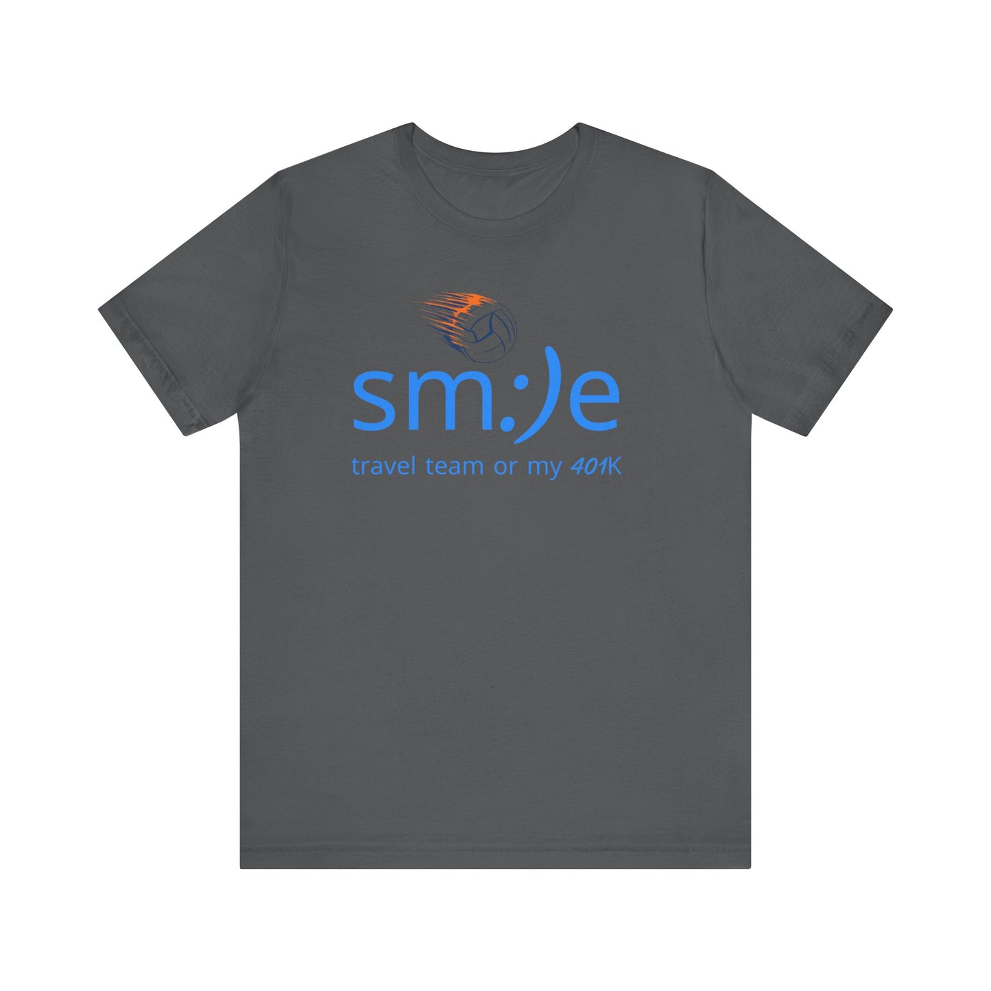 Smile Travel Team - My 401k is Volleyball | Parent Life Streetwear | Volleyball Mom Dad Tee