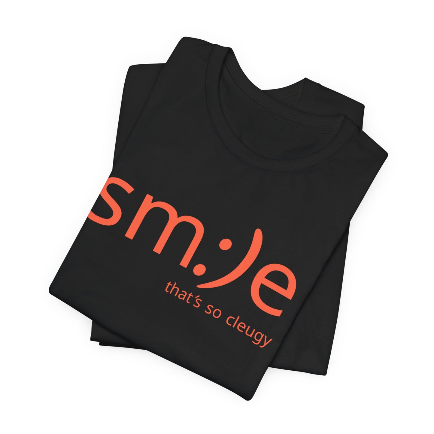 sm:)e That's So Cleugy Smile Tee | Fun Trendy Streetwear | Cute Summer Jersey Shirt