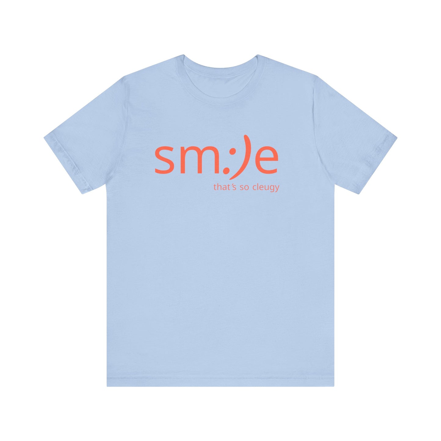 m:)e That’s So Cleugy T-Shirt | Funny Trendy Unisex Graphic Tee
