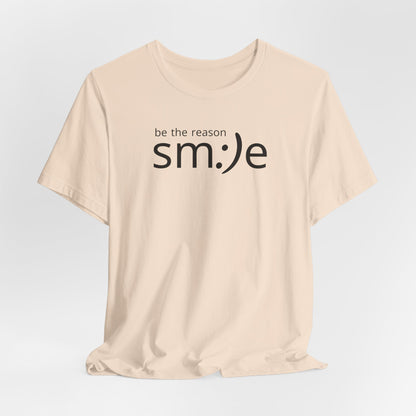sm:)e Be the Reason Tee | Positive Impact Streetwear | Inspirational Unisex Graphic Shirt