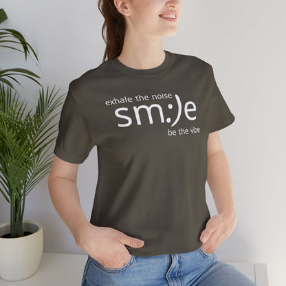 sm:)e Exhale the Noise Smile Vibe Tee | Confidence Streetwear | Motivational Unisex Graphic Shirt
