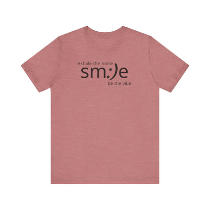 sm:)e Exhale the Noise Be the Vibe Tee | Relaxed Fit Streetwear | Daily Motivation Inspirational Shirt