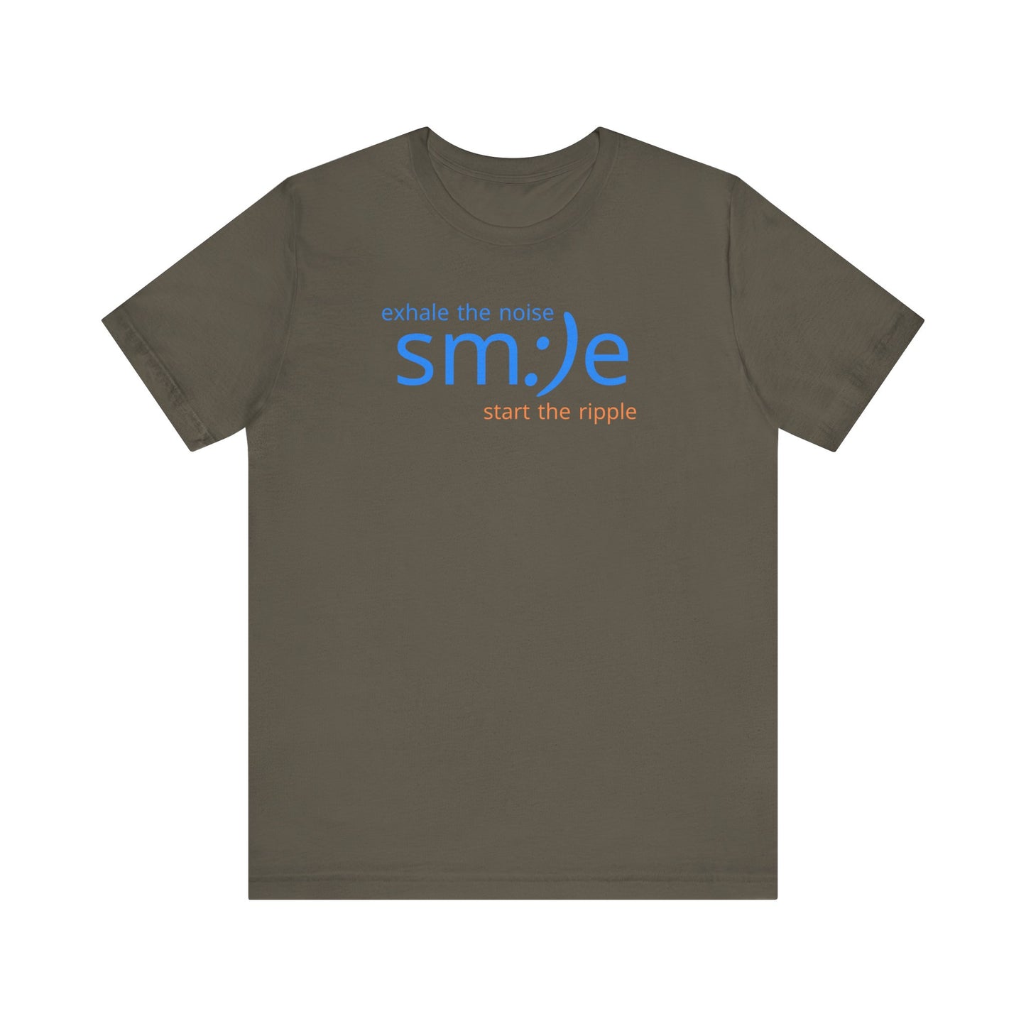 Exhale the Noise sm:)e Start the Ripple T-Shirt | Motivational Unisex Graphic Tee