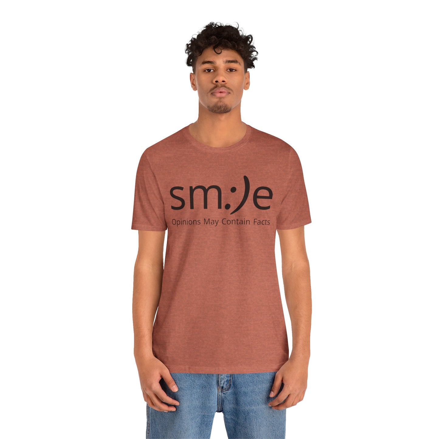 sm:)e “Opinions May Contain Facts” T-Shirt | Witty & Sassy Unisex Tee