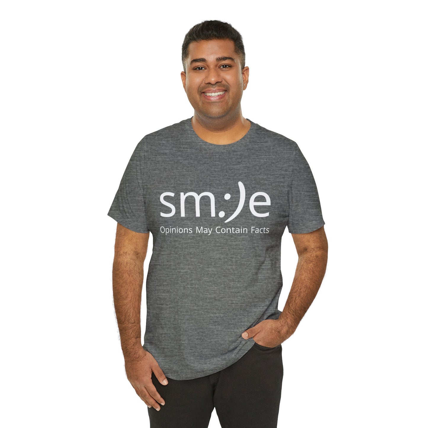sm:)e Opinions May Contain Facts | Sassy Statement Tee | Unisex Streetwear Graphic Shirt