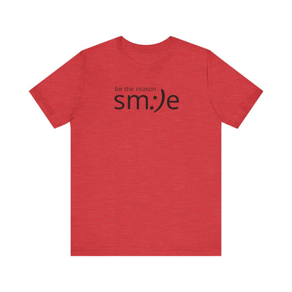 sm:)e Be the Reason Tee | Positive Impact Streetwear | Inspirational Unisex Graphic Shirt