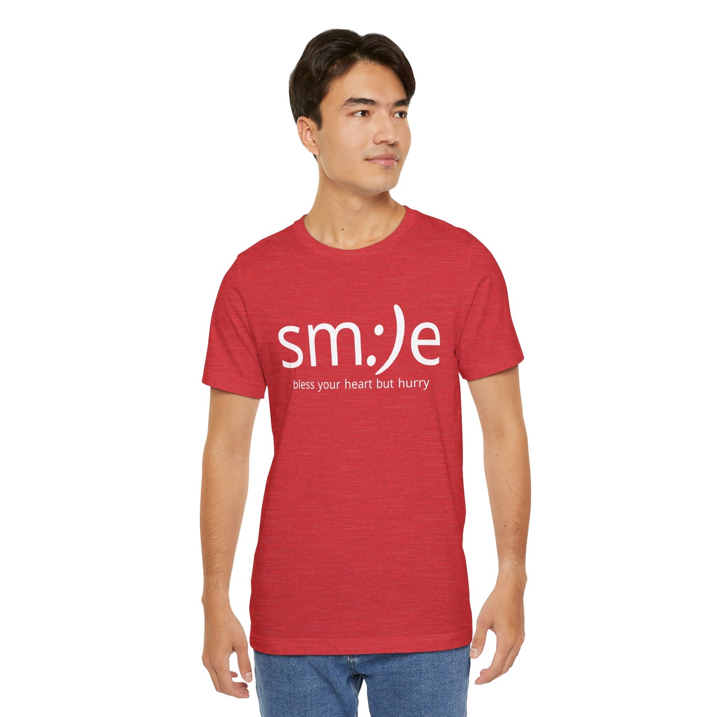 sm:)e Bless Your Heart But Hurry T-Shirt | Sassy Southern Statement Tee | Unisex Streetwear