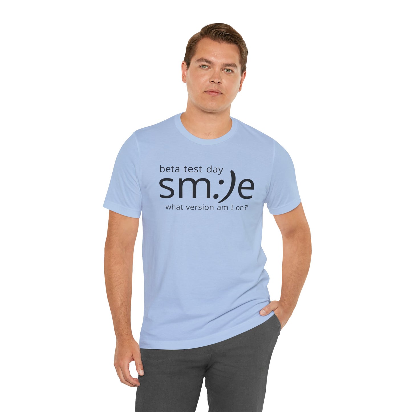 Beta Test Day Statement Tee | Tech Humor Shirt | sm:)e Confidence Wear | Gamer Gift