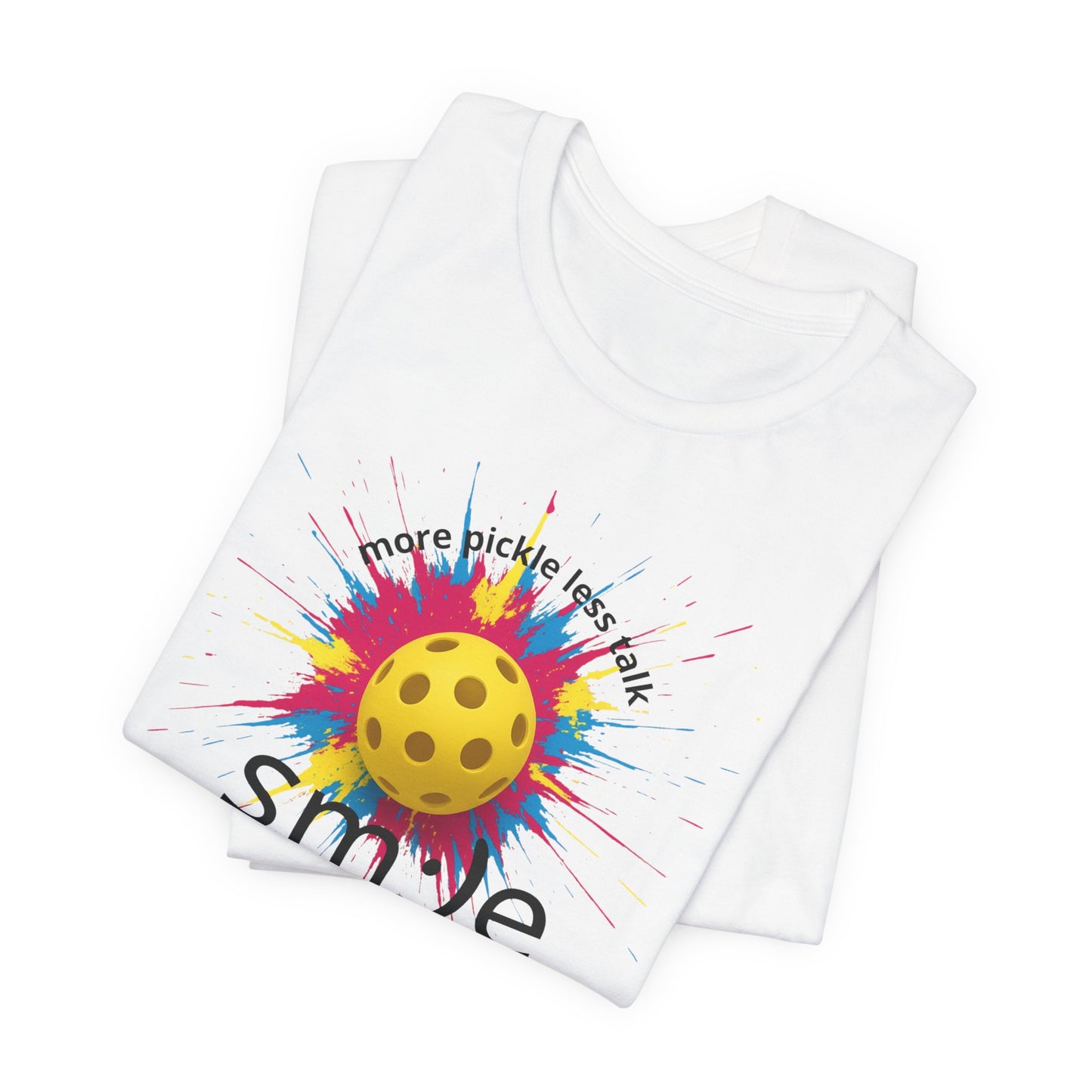 More Pickle Less Talk - Pickleball Streetwear Tee | Unisex Statement Shirt | sm:)e