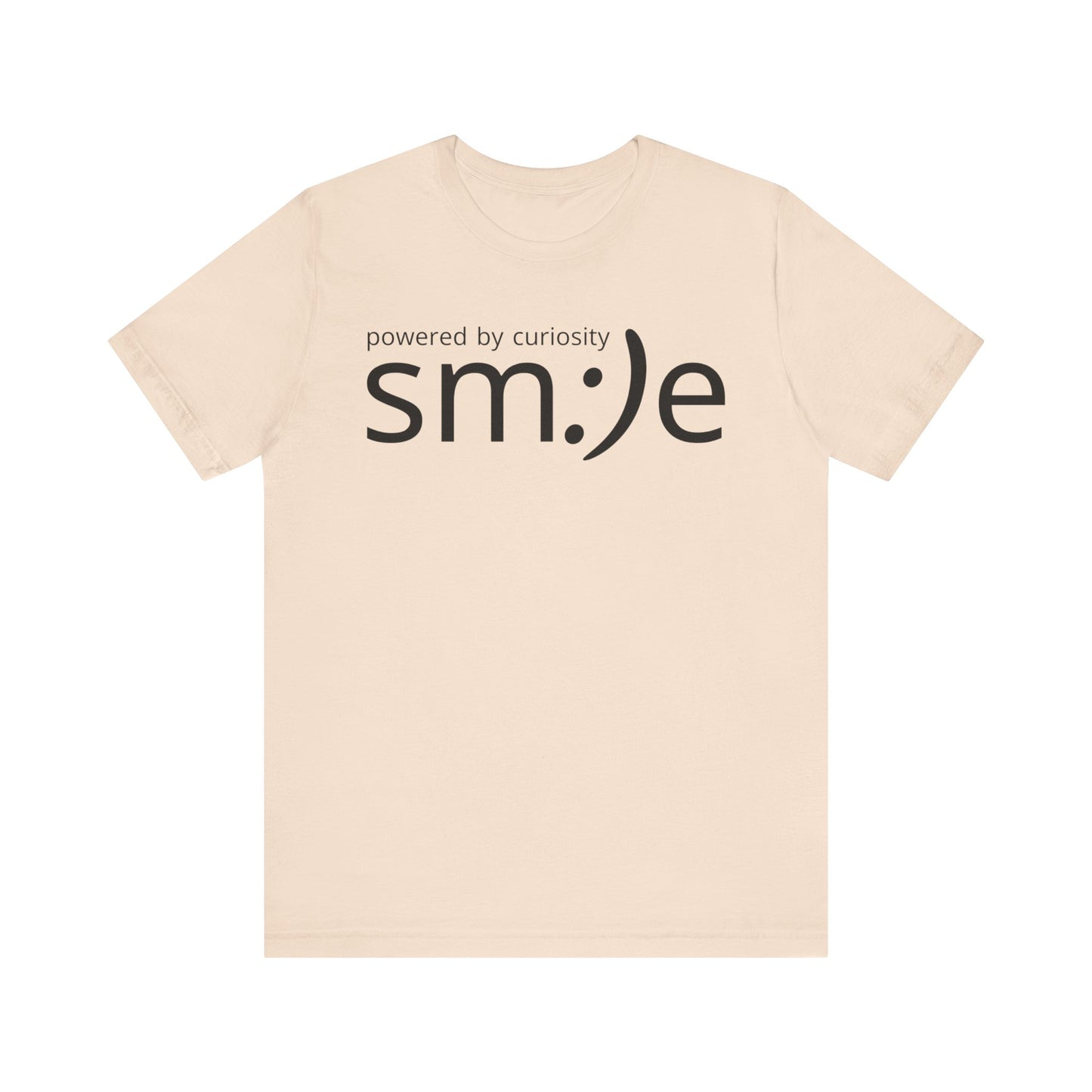 sm:)e Powered by Curiosity T-Shirt | Inspirational Unisex Graphic Tee