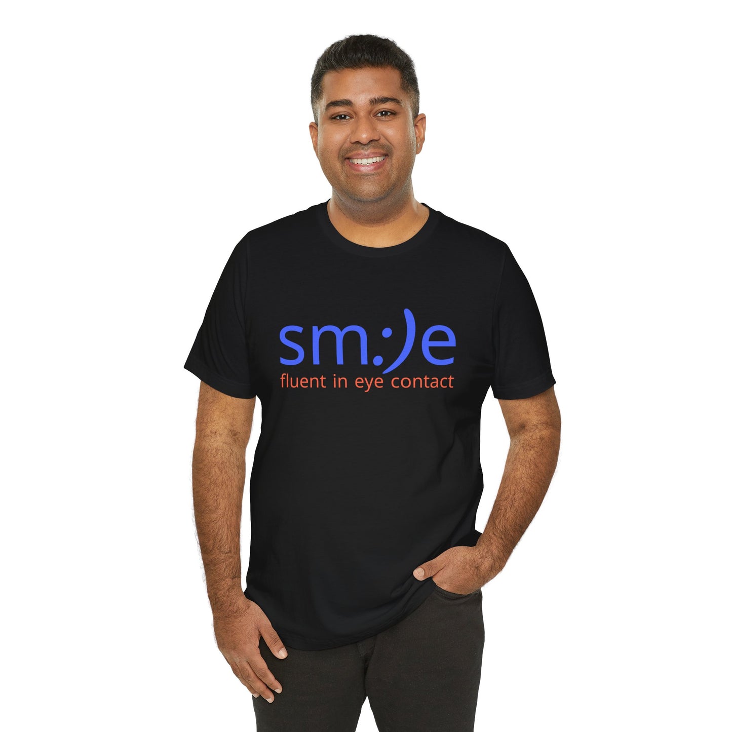 sm:)e Fluent in Eye Contact T-Shirt | Funny Motivational Streetwear | Unisex Graphic Tee