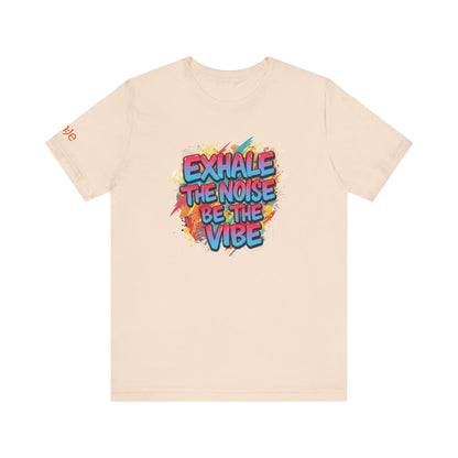 Exhale the Noise - Motivational Streetwear Tee | Confidence Statement