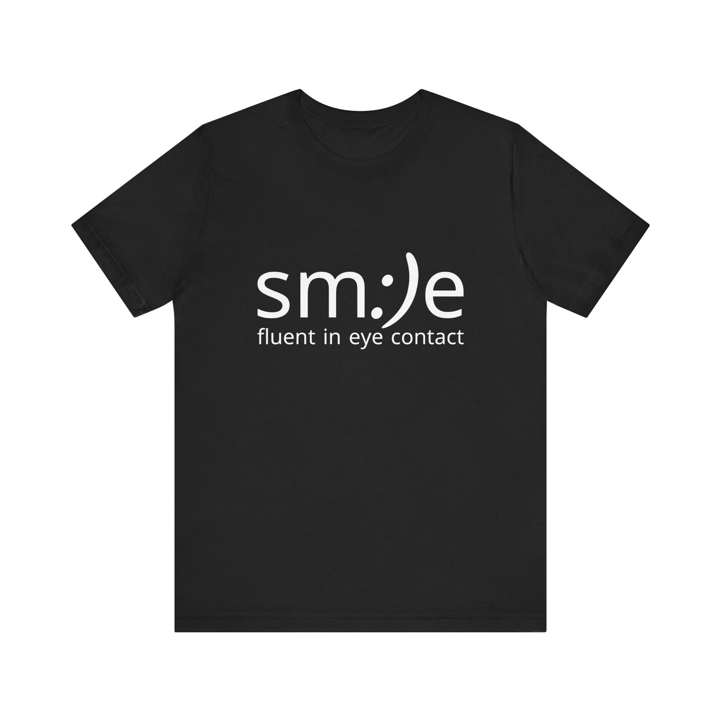 sm:)e Fluent in Eye Contact Tee | Social Confidence Streetwear | Funny Motivational Graphic Shirt