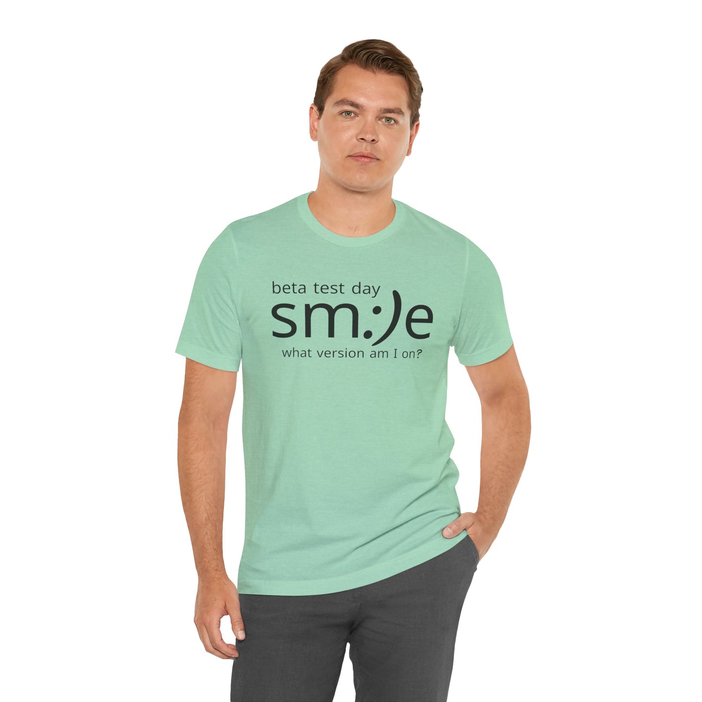 Beta Test Day Statement Tee | Tech Humor Shirt | sm:)e Confidence Wear | Gamer Gift