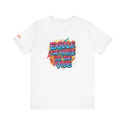 Exhale the Noise - Motivational Streetwear Tee | Confidence Statement