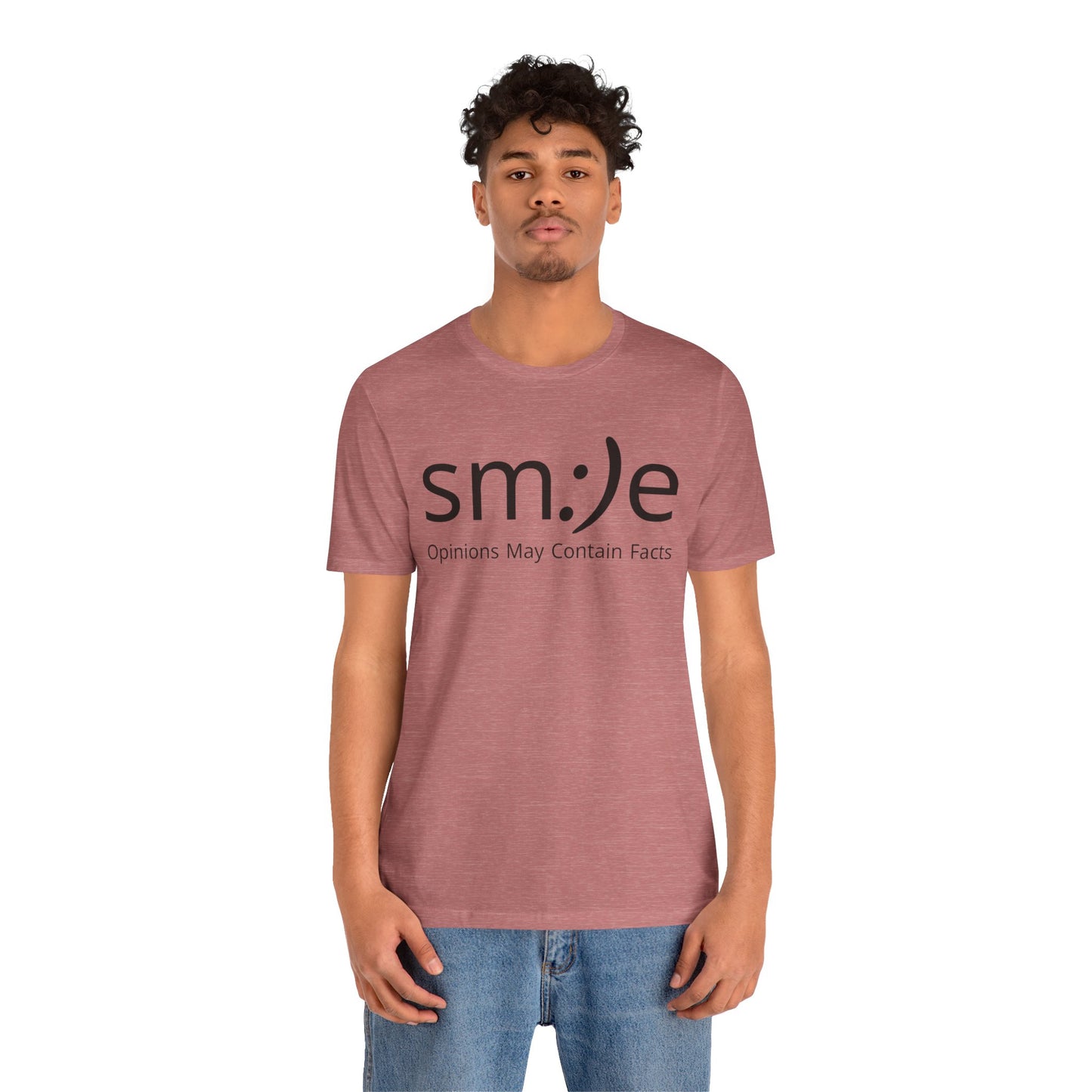 sm:)e “Opinions May Contain Facts” T-Shirt | Witty & Sassy Unisex Tee