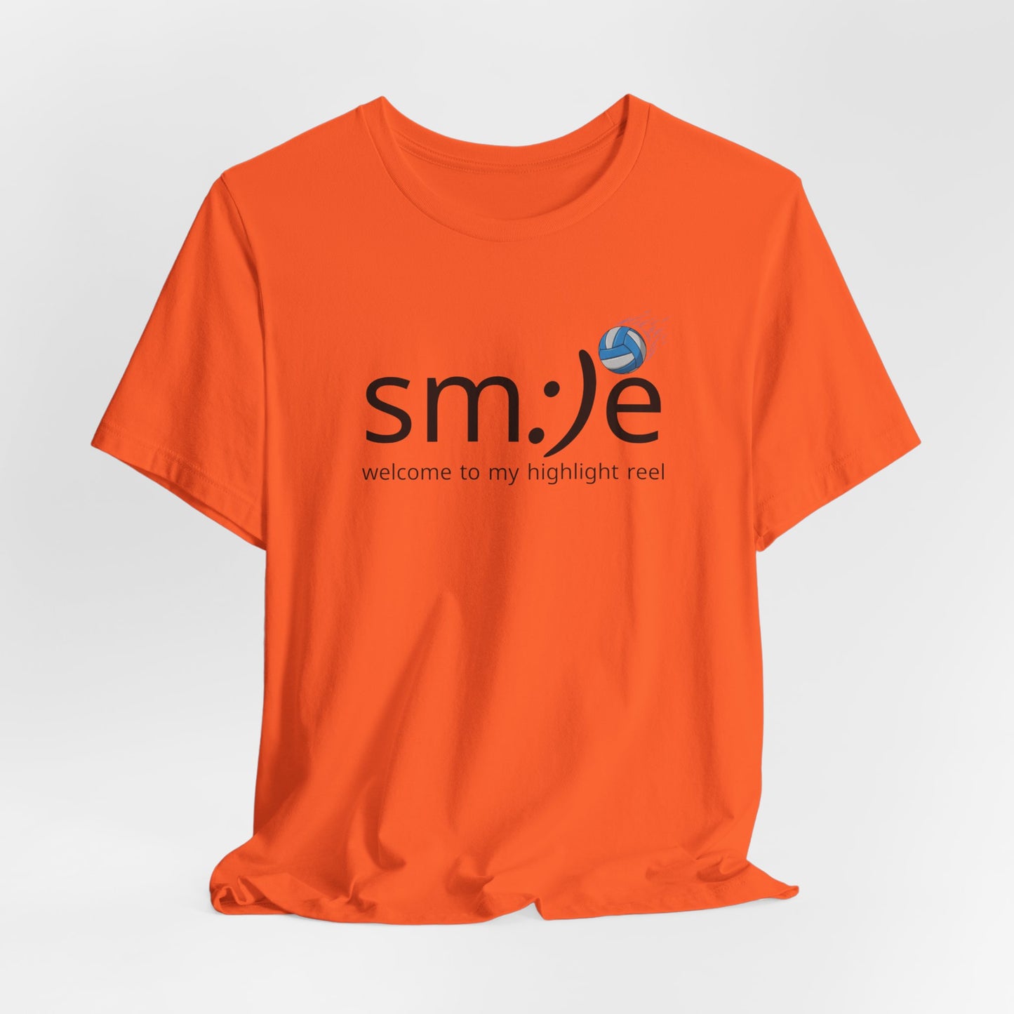 sm:)e Welcome to My Highlight Reel Volleyball T-Shirt | Funny Motivational Unisex Tee