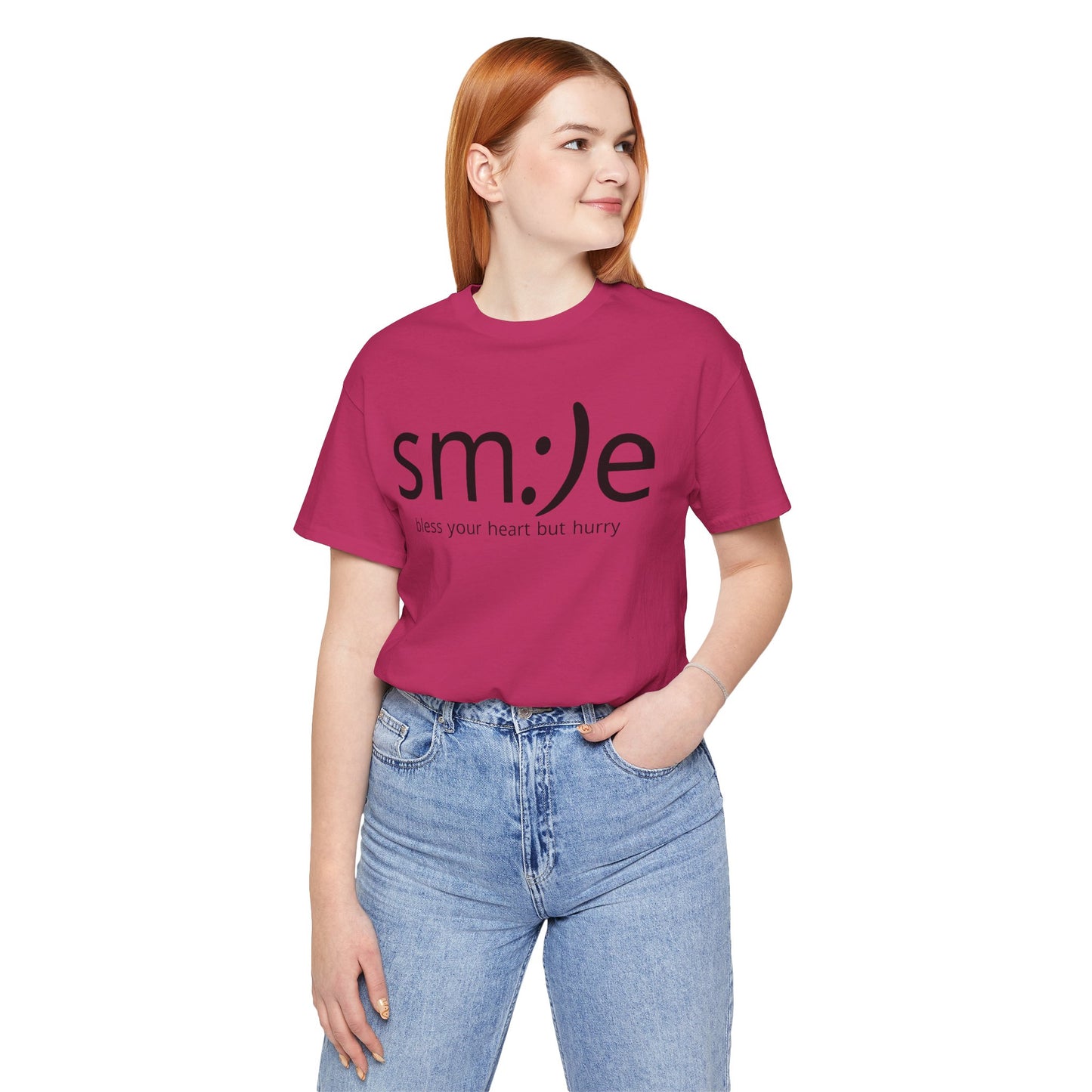 sm:)e Bless Your Heart But Hurry T-Shirt | Sassy Southern Statement Tee | Unisex Streetwear
